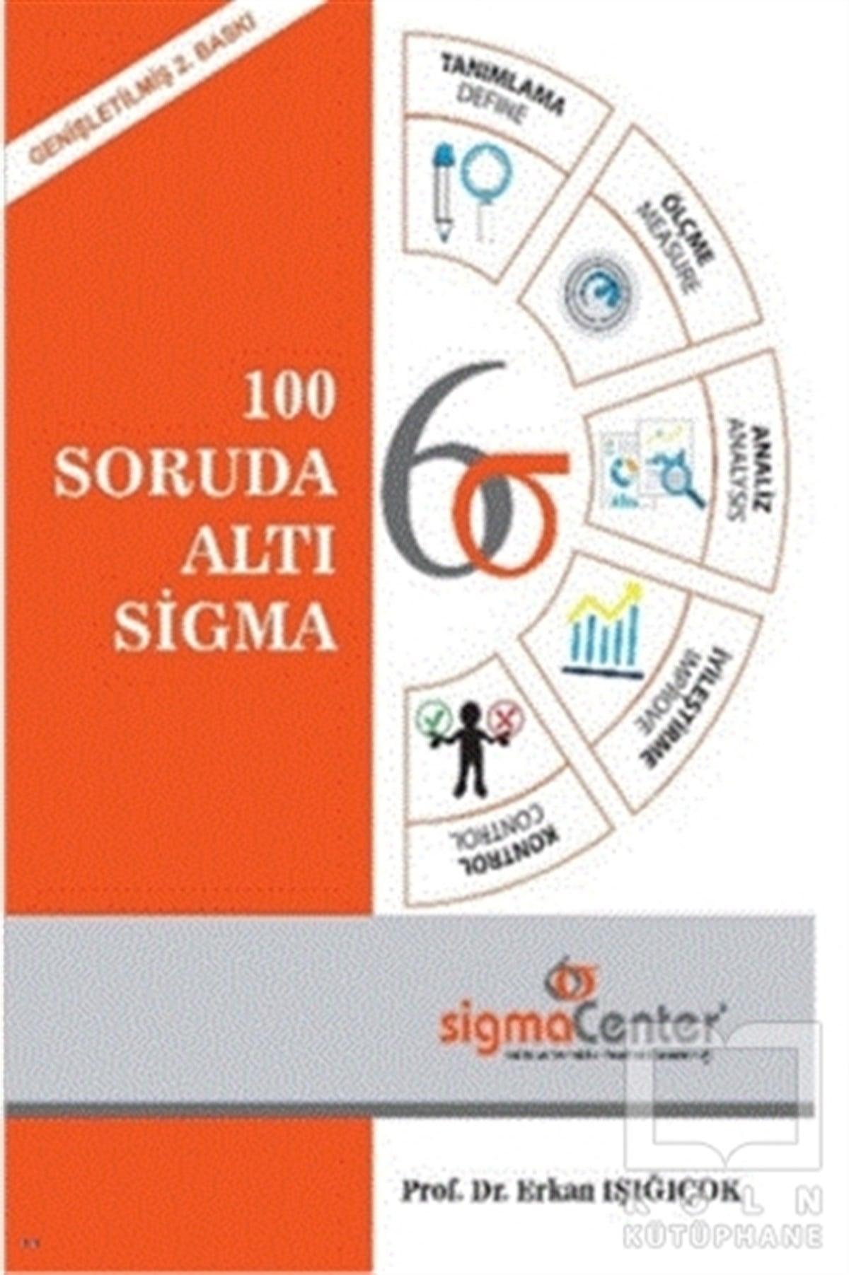 Erkan IşığıçokAkademik100 Soruda Altı Sigma