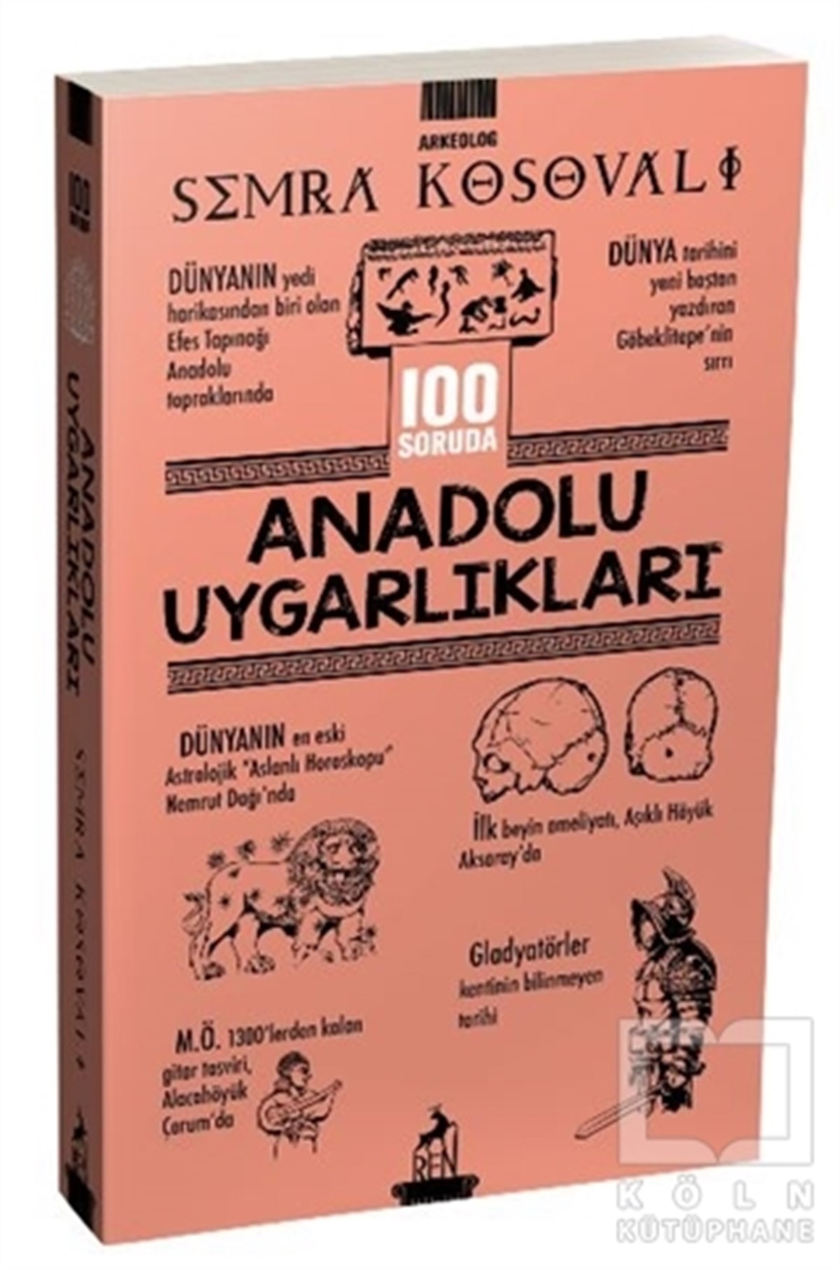 Semra KosovalıDiğer100 Soruda Anadolu Uygarlıkları