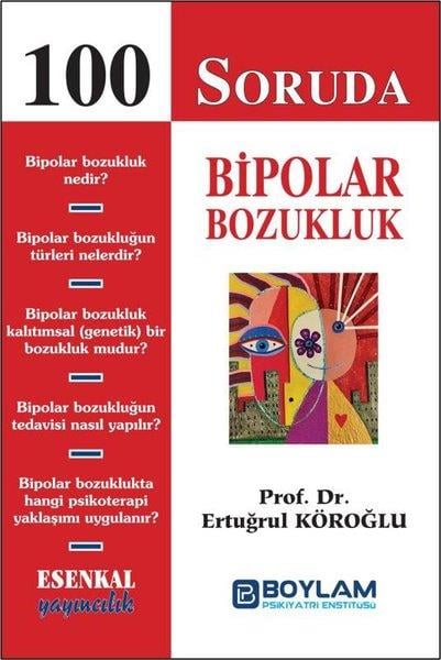 Ertuğrul KöroğluPsikoloji Kitapları100 Soruda Bipolar Bozukluk