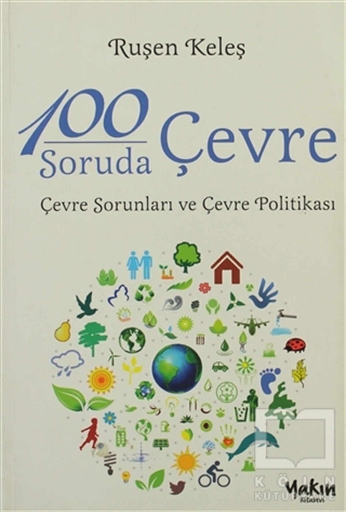 Ruşen KeleşEkoloji100 Soruda Çevre