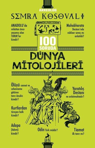 Semra KosovalıArkeoloji100 Soruda Dünya Mitolojileri