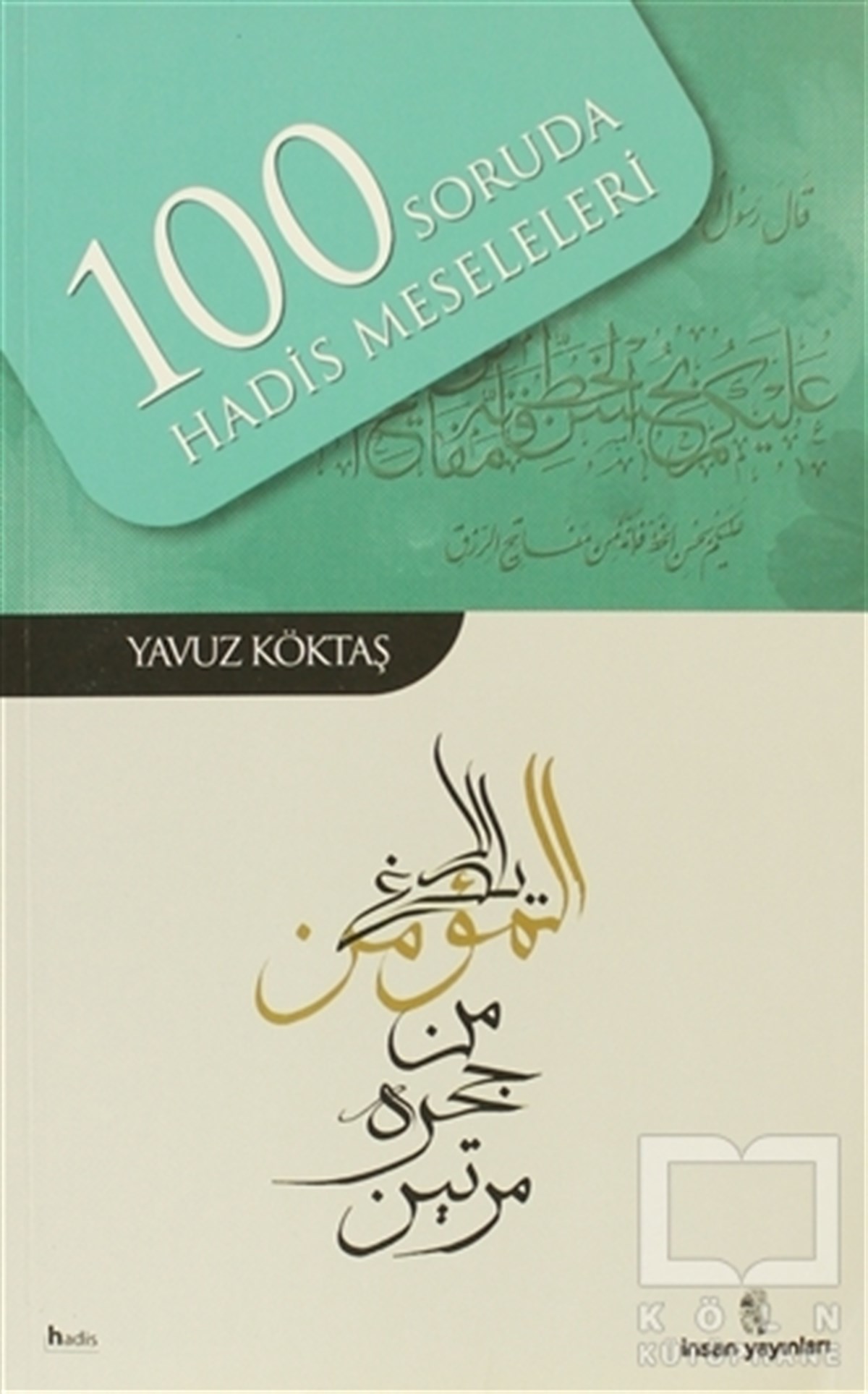 Yavuz Köktaşİslam Eğitimi100 Soruda Hadis Meseleleri
