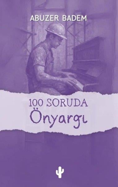 Abuzer BademPsikoloji Kitapları100 Soruda Önyargı