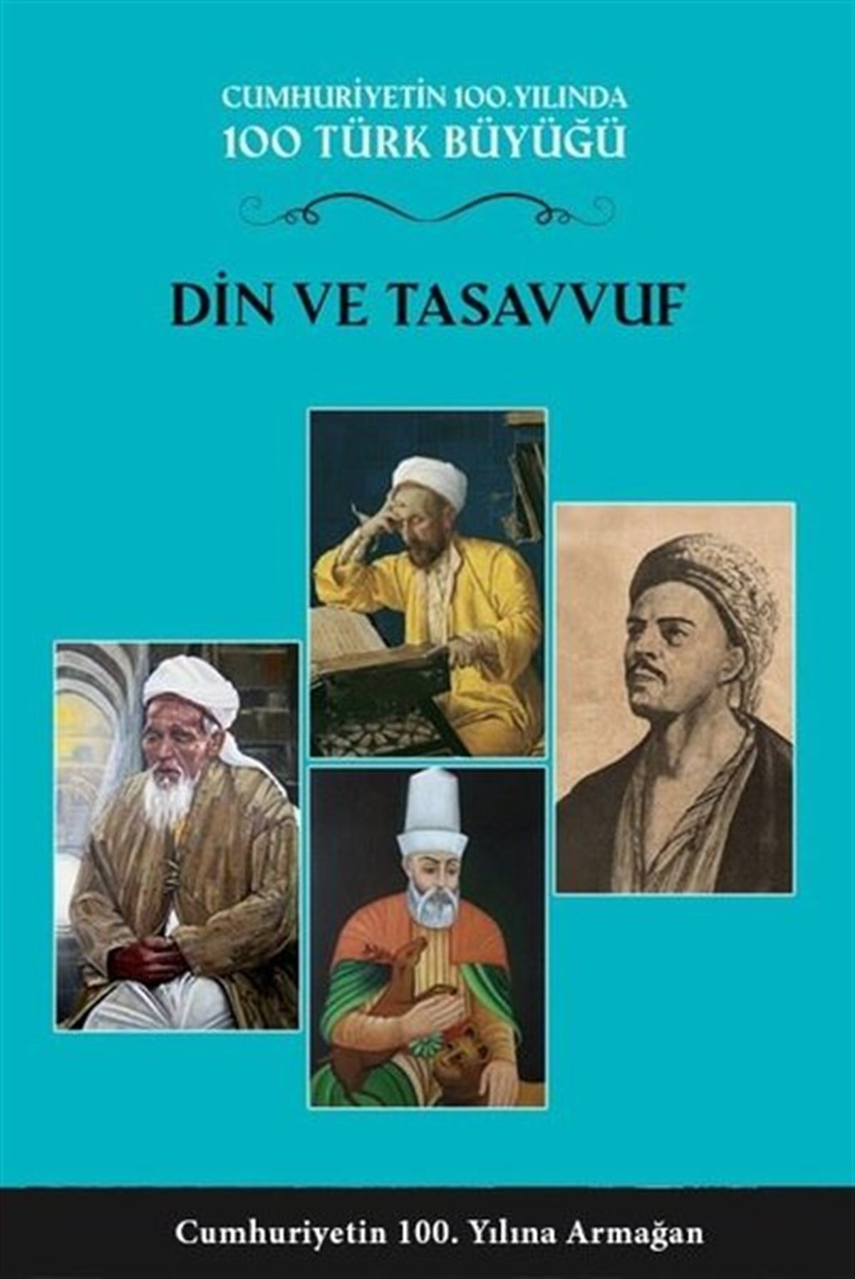 Vahit TürkTarihi Biyografi ve Otobiyografi Kitapları100 Türk Büyüğü - Din ve Tasavvuf Cilt 3