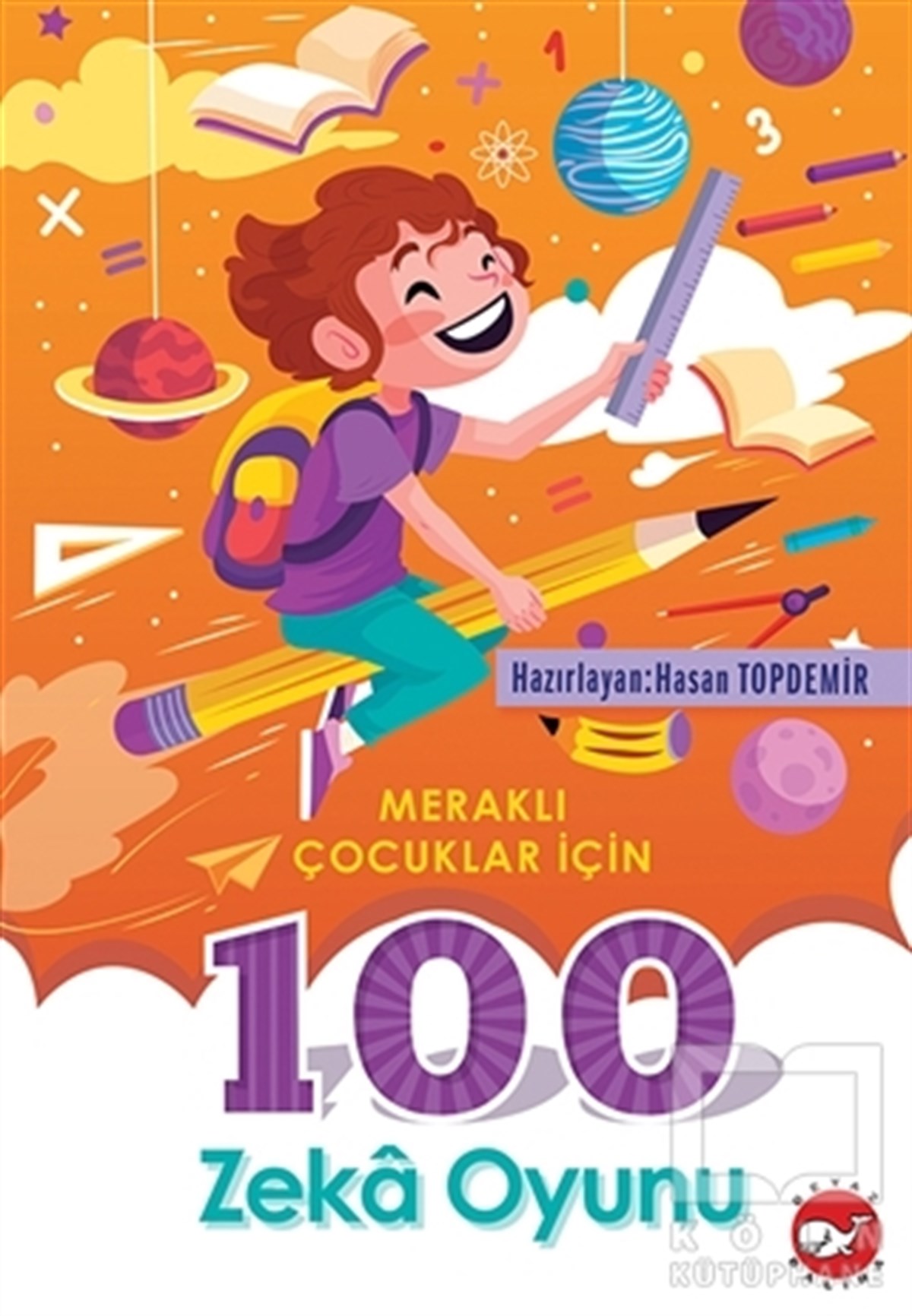 Hasan TopdemirZeka Gelişimi Kitapları100 Zeka Oyunu - Meraklı Çocuklar İçin