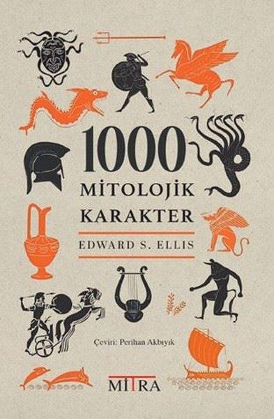 Edward S. EllisMitoloji Efsane1000 Mitolojik Karakter