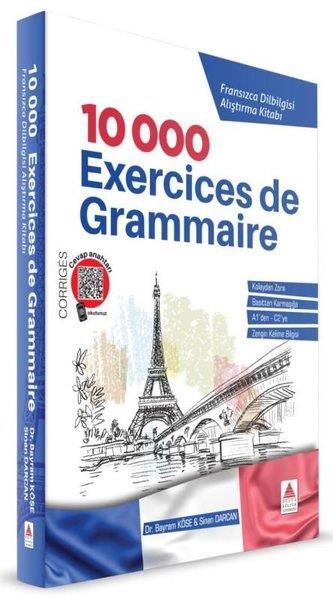 Bayram KöseDil Bilimi - Etimoloji10000 Exercices de Grammaire - Fransızca Dilbilgisi Alıştırma Kitabı