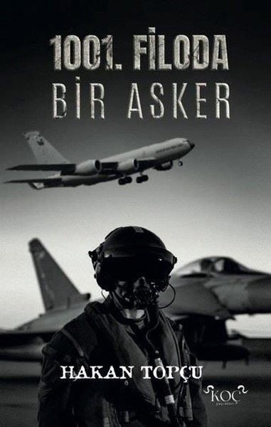 Hakan TopçuTürk Romani1001. Filoda Bir Asker
