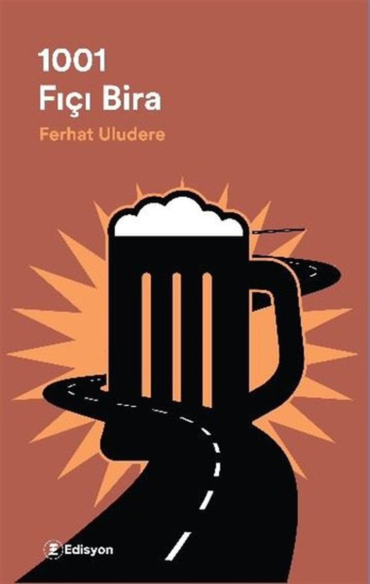 Ferhat UludereTürkiye Roman1001 Fıçı Bira