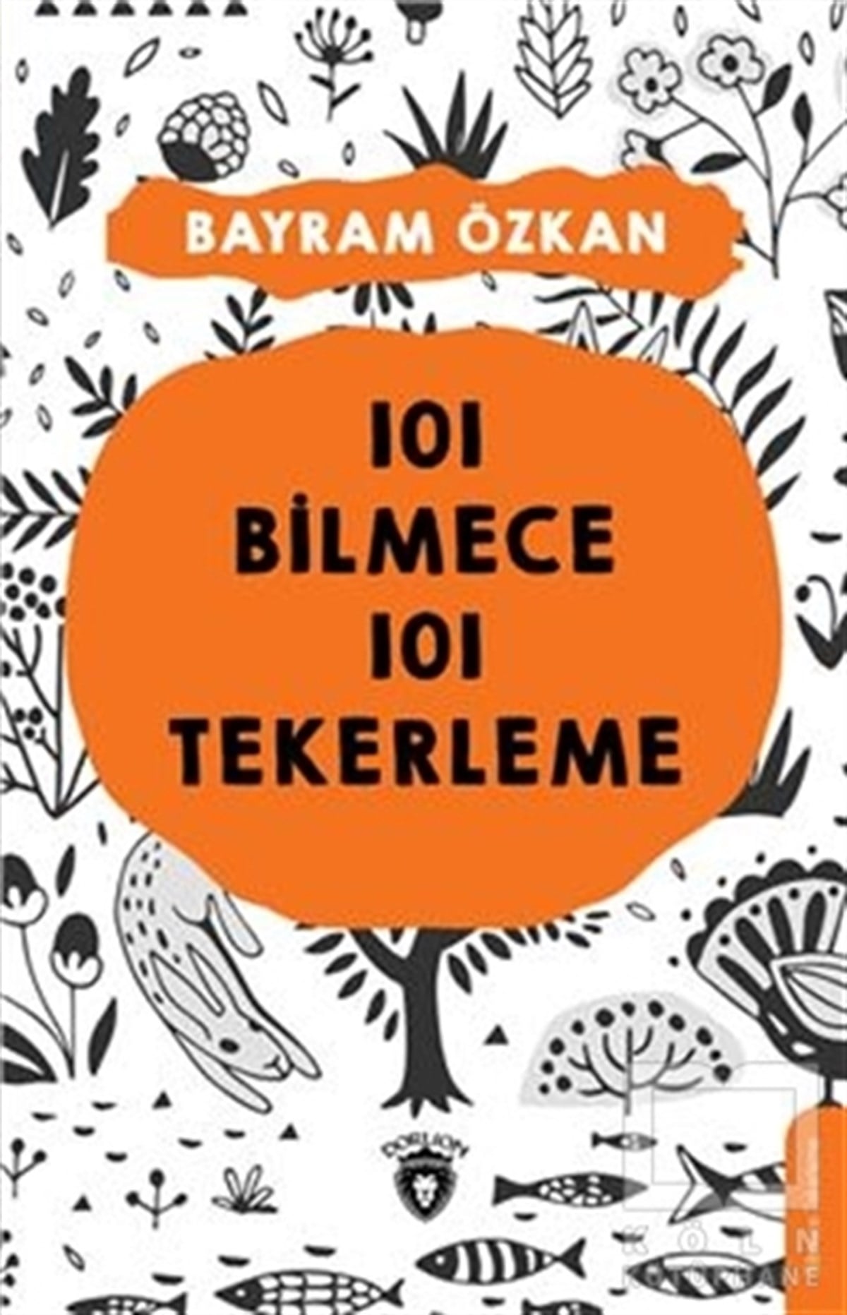 Bayram ÖzkanÇocuk Bilmece & Bulmaca Kitapları101 Bilmece 101 Tekerleme