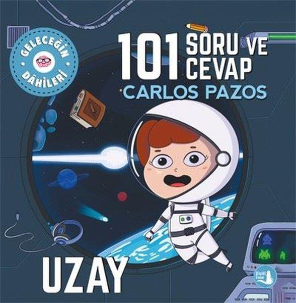 Carlos PazosÇocuk Bilim Kitapları101 Soru ve Cevap - Geleceğin Dahileri