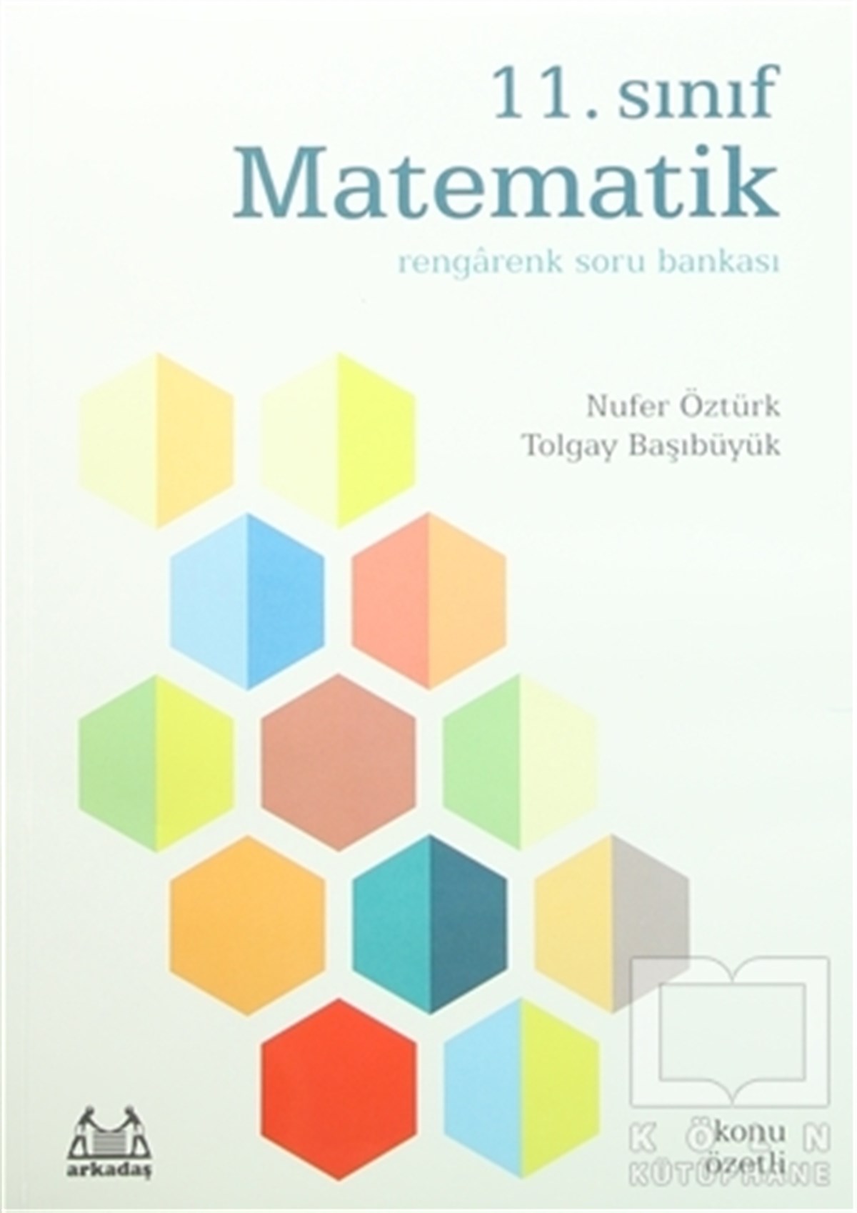 Nufer ÖztürkDiğer11. Sınıf Matematik Rengarenk Konu Özetli Soru Bankası