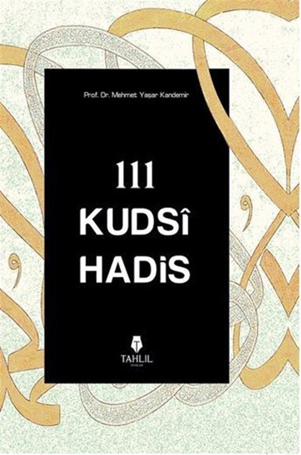 Mehmet Yaşar Kandemirİslami Kitaplar111 Kudsi Hadis