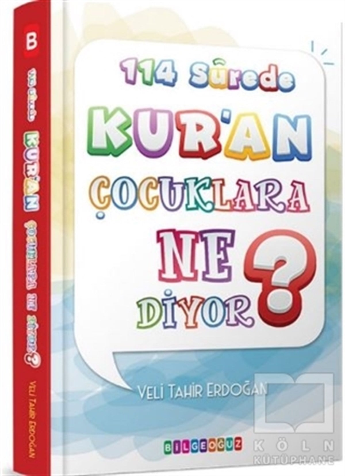 Veli Tahir ErdoğanDini Çocuk Kitapları114 Surede Kur'an Çocuklara Ne Diyor?