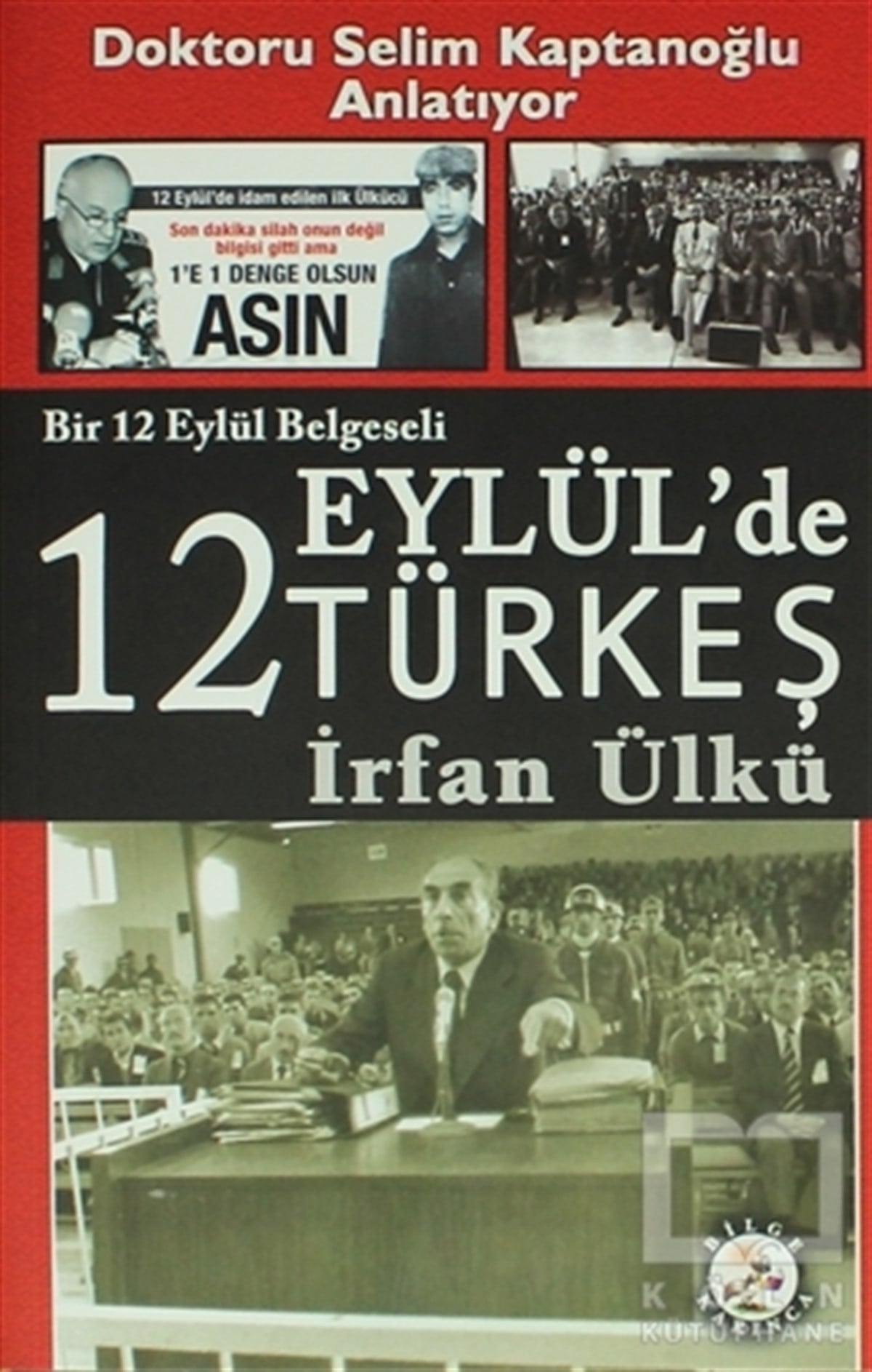 İrfan ÜlküTürkiye Siyaseti ve Politikası12 Eylül'de Türkeş