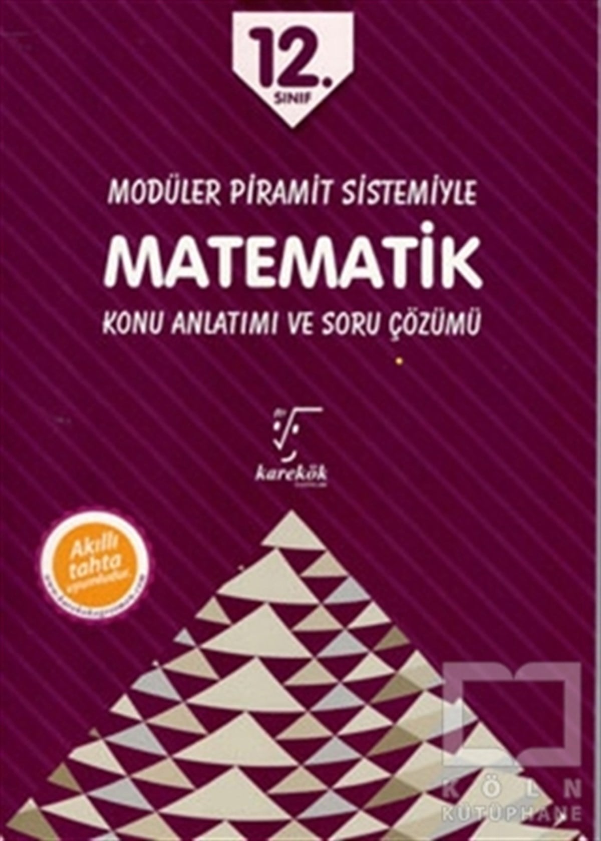KollektifDiğer12. Sınıf Modüler Piramit Sistemiyle Matematik Konu Anlatımı ve Soru Çözümü