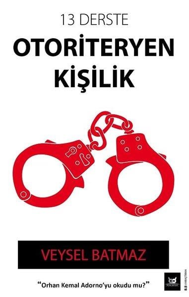 Veysel BatmazPsikoloji Kitapları13 Derste Otoriteryen Kişilik