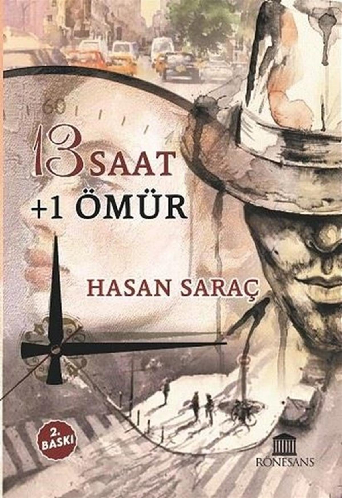 Hasan SaraçTürkiye Roman13 Saat + 1 Ömür