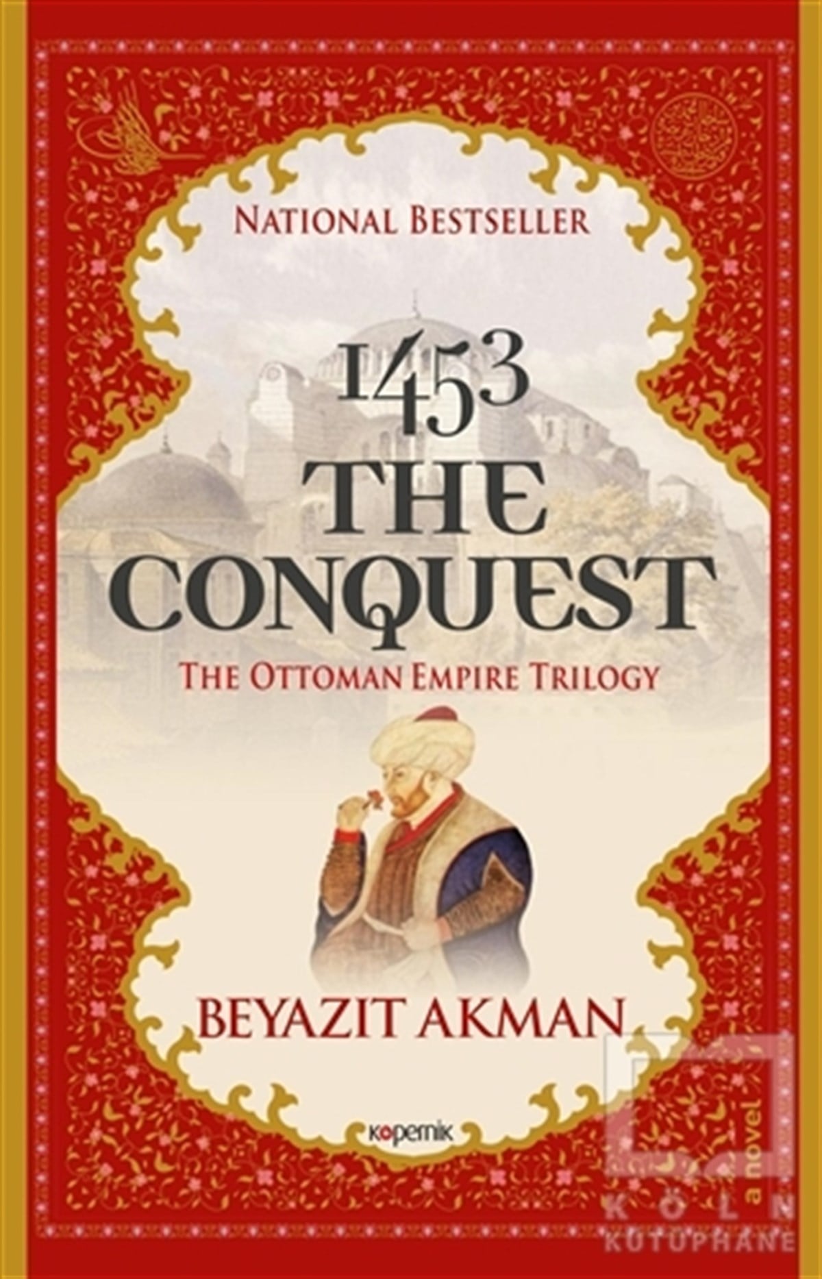 Beyazıt AkmanOsmanlı Tarihi Kitapları1453 The Conquest