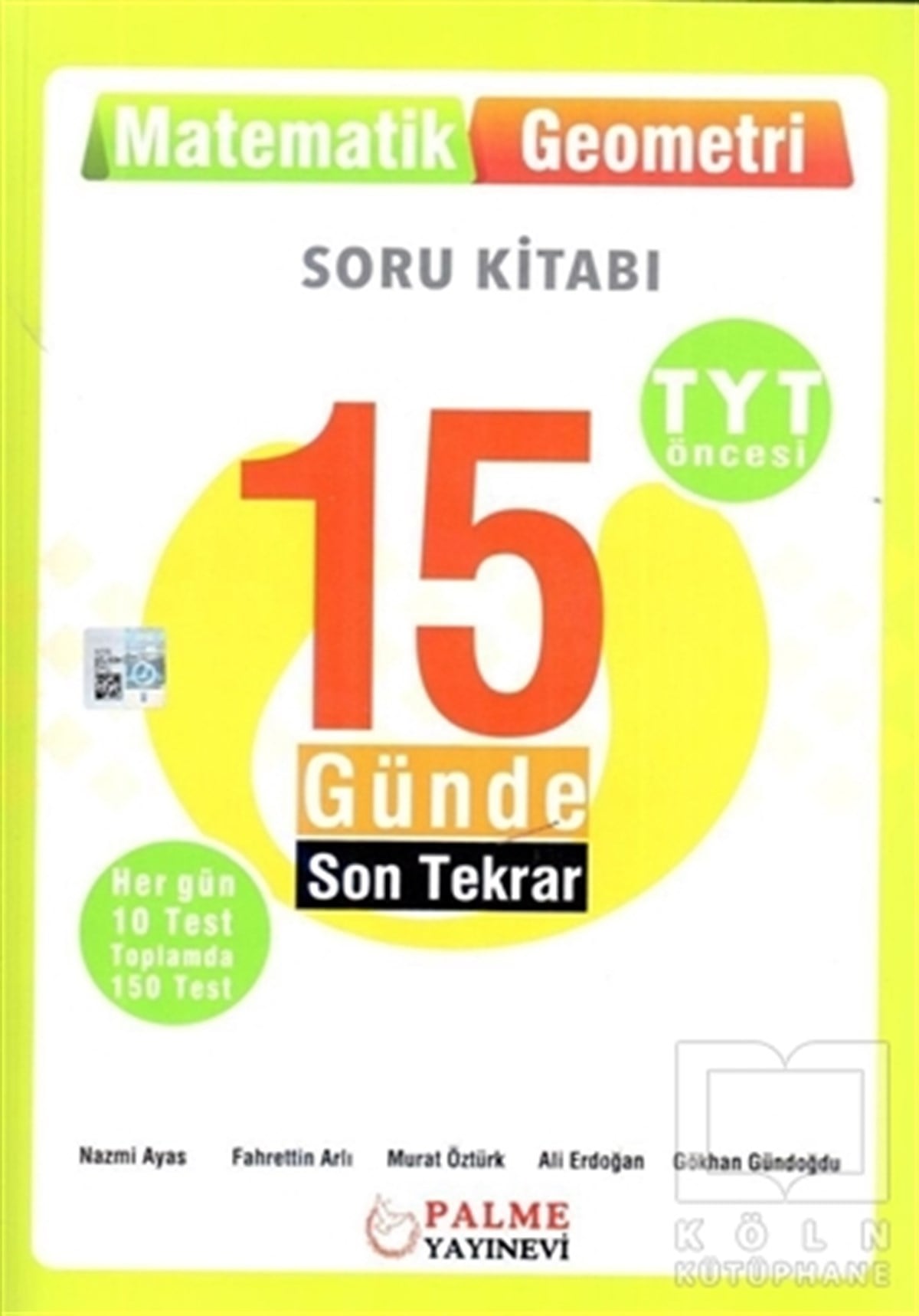 Nazmi AyasDiğer15 Günde Son Tekrar Matematik ve Geometri Soru Kitabı