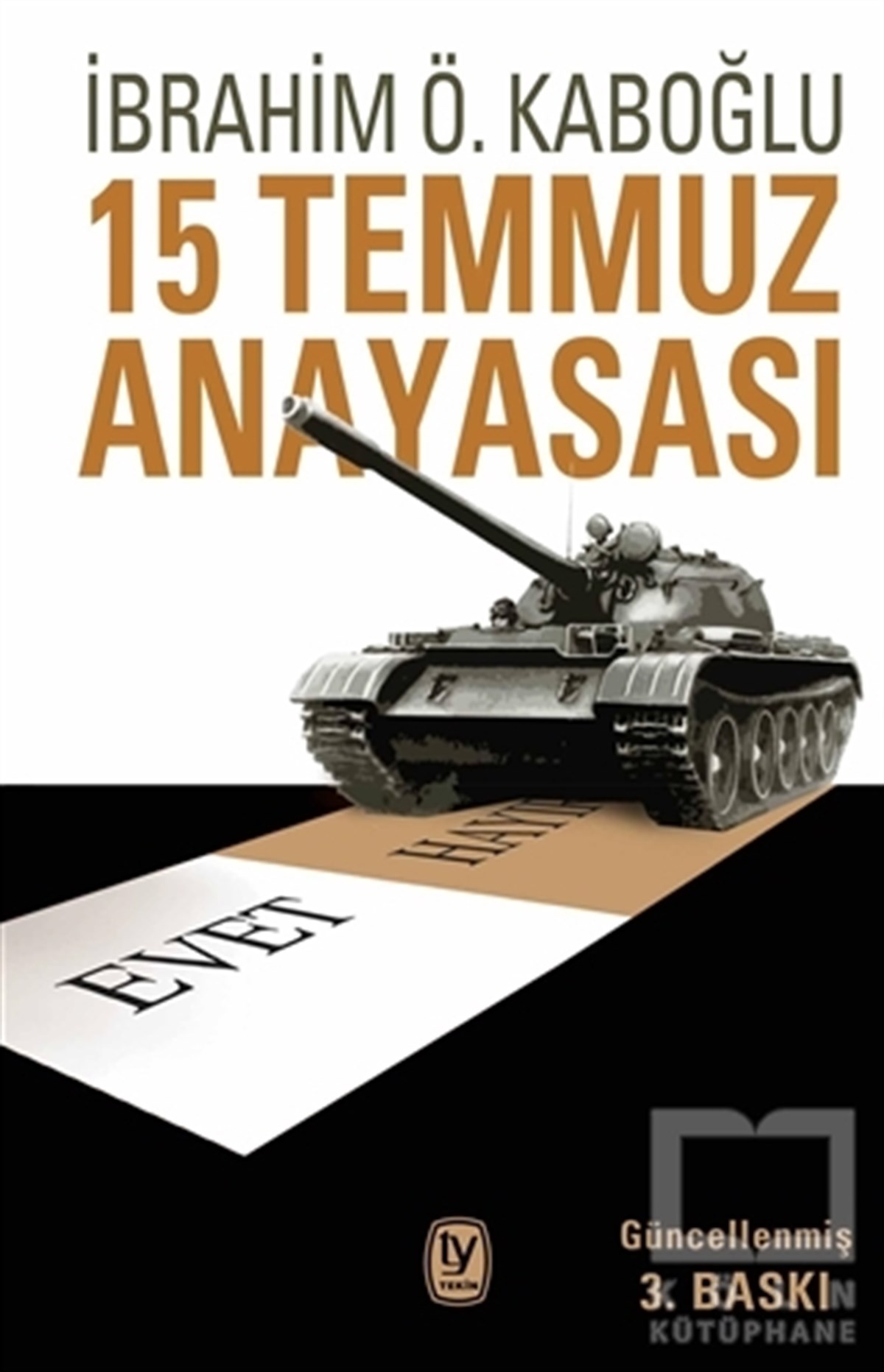 İbrahim Ö. KaboğluTürkiye Siyaseti ve Politikası15 Temmuz Anayasası