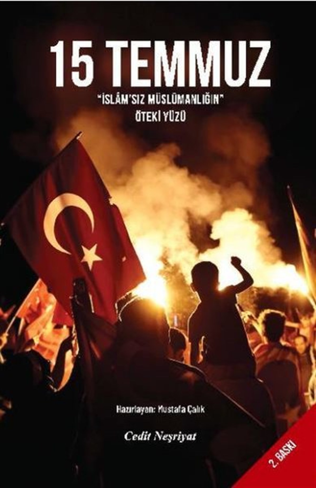 KolektifTürkiye Siyaseti ve Politikası Kitapları15 Temmuz - İslam'sız Müslümanlığın Öteki Yüzü