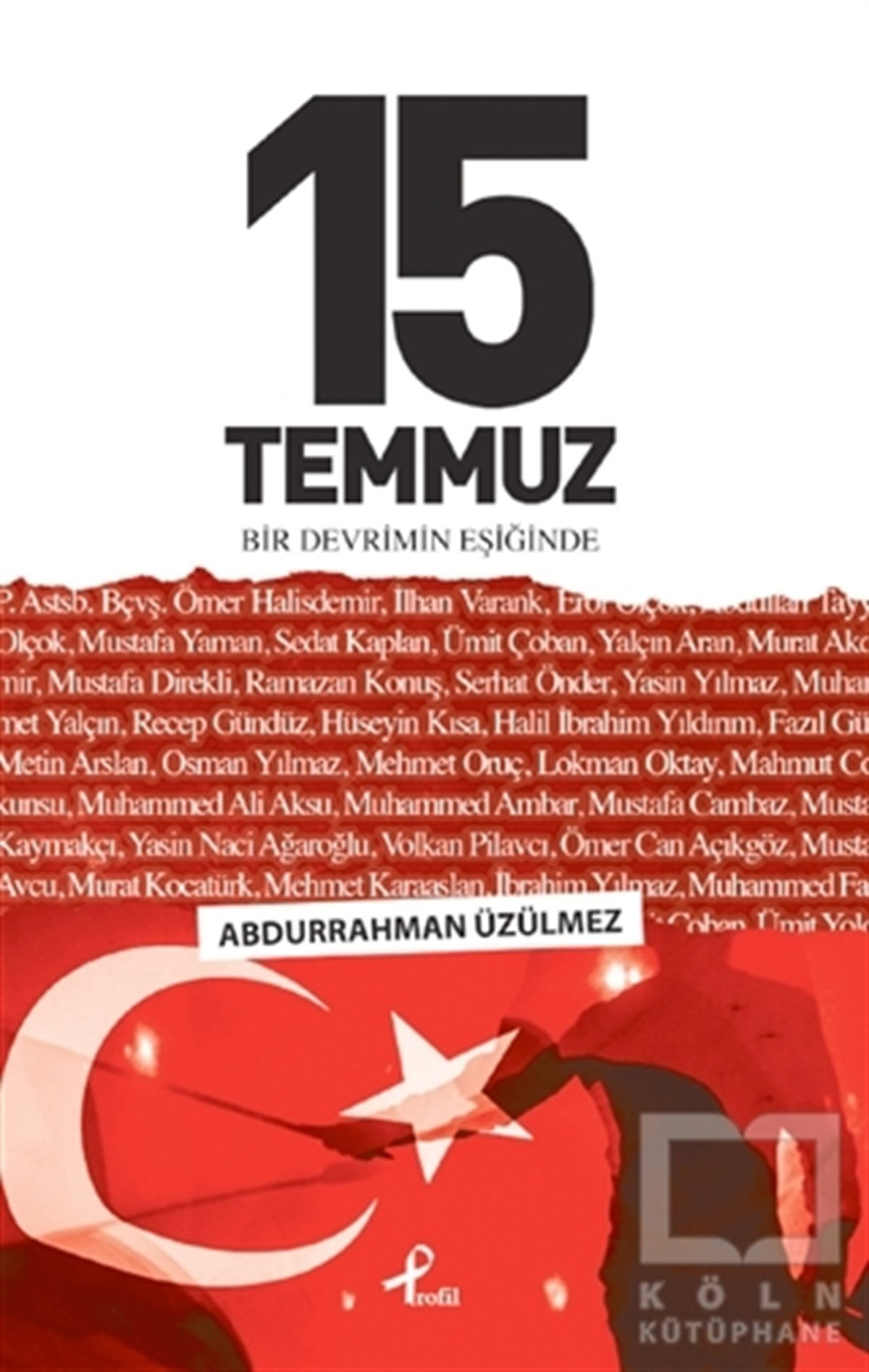 Abdurrahman ÜzülmezGüncel Siyaset15 Temmuz
