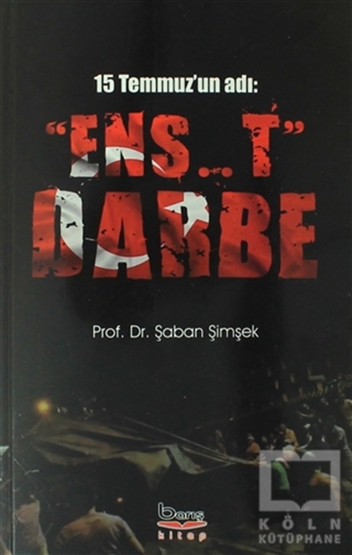 Şaban ŞimşekAraştırma-İnceleme15 Temmuz'un Adı: 