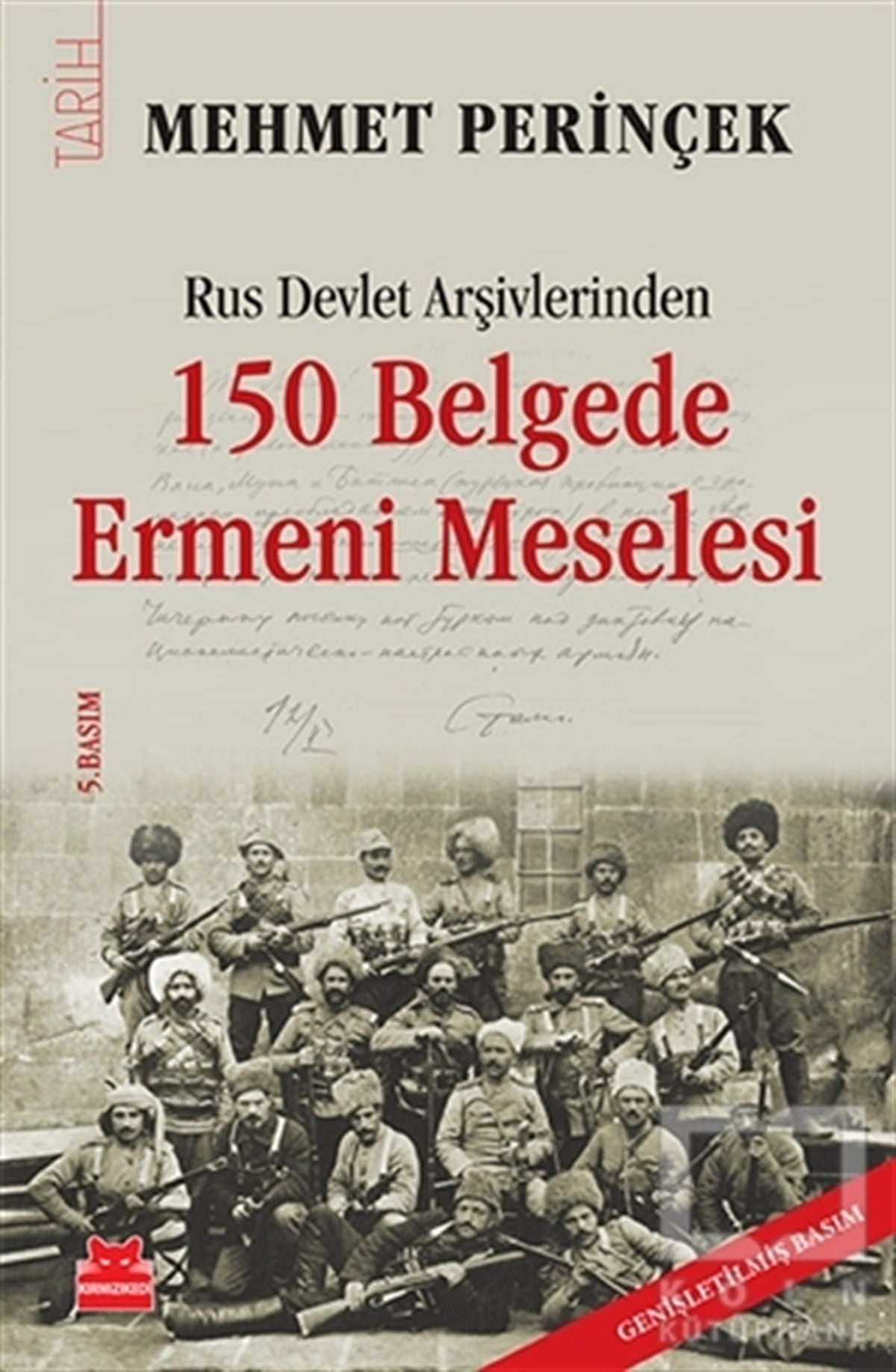 Mehmet PerinçekPolitik Akımlar - Hareketler150 Belgede Ermeni Meselesi