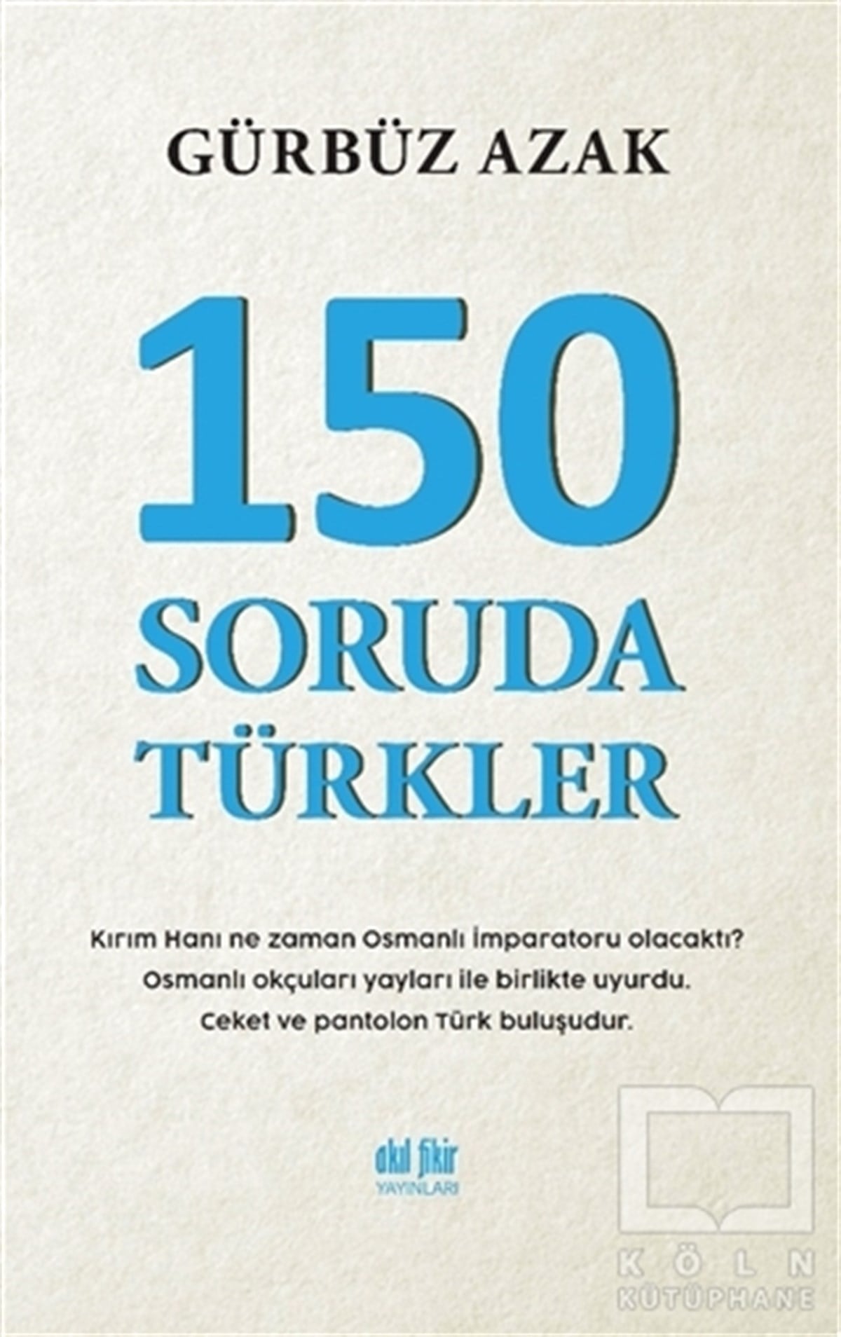 Gürbüz AzakDiğer150 Soruda Türkler