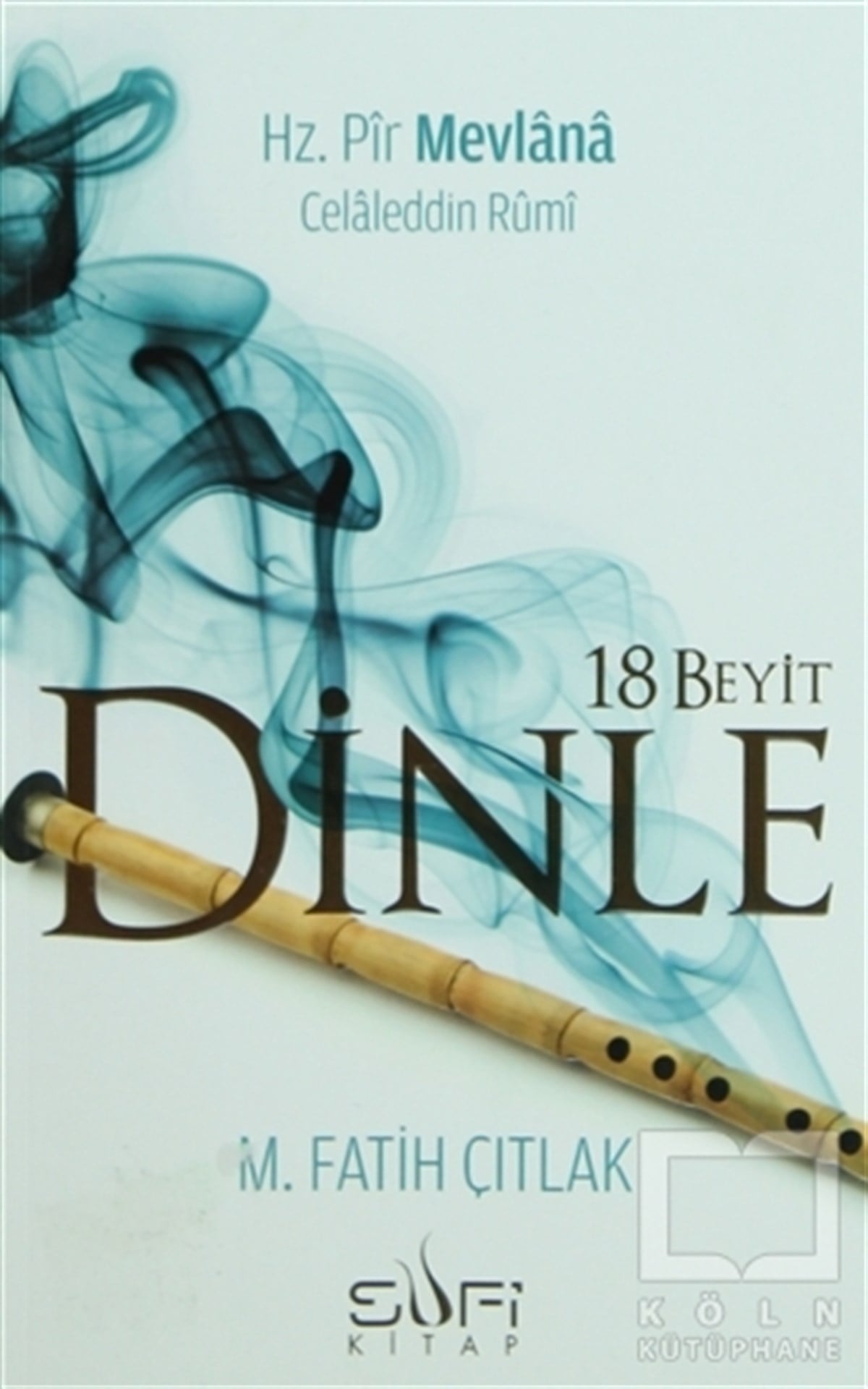 M. Fatih ÇıtlakTasavvuf - Mezhepler - Tarikatlar18 Beyit - Dinle