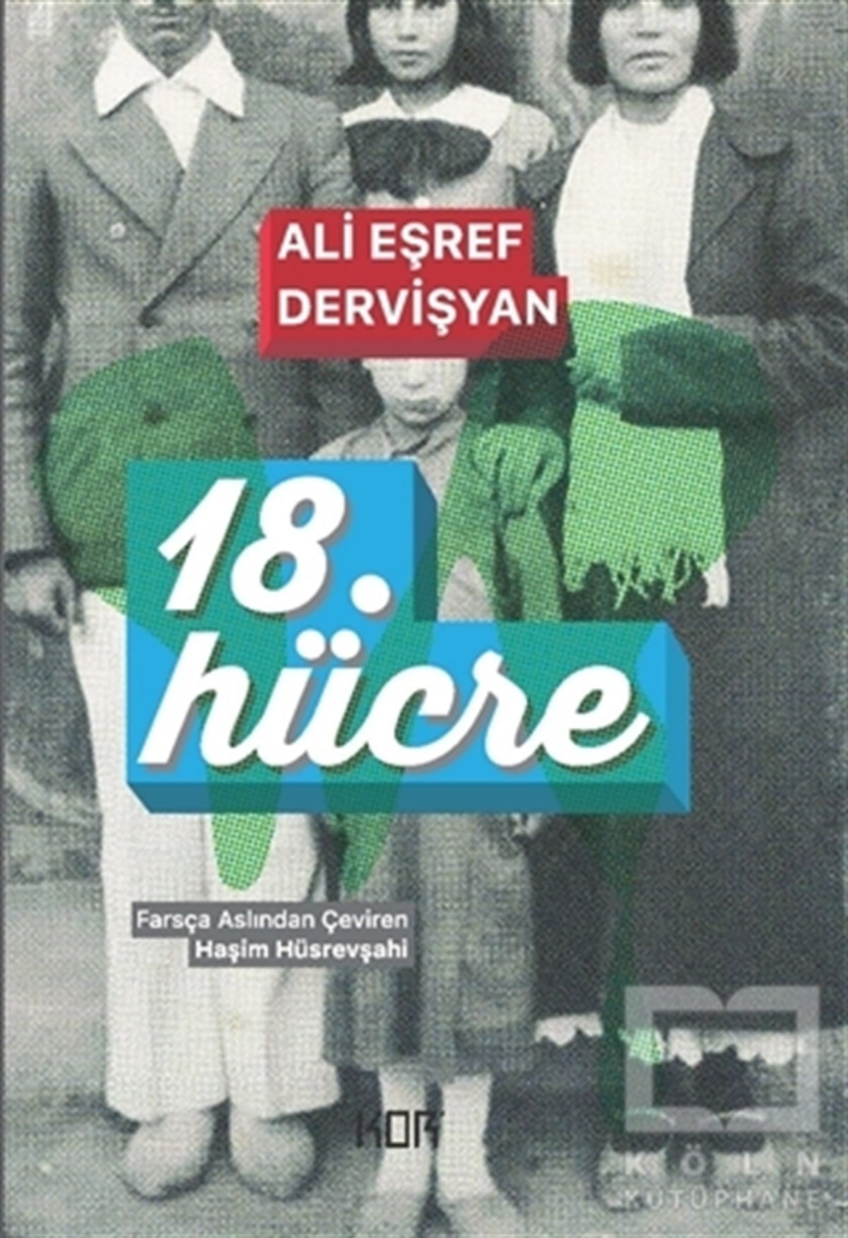 Ali Eşref DervişyanTürkçe Romanlar18. Hücre