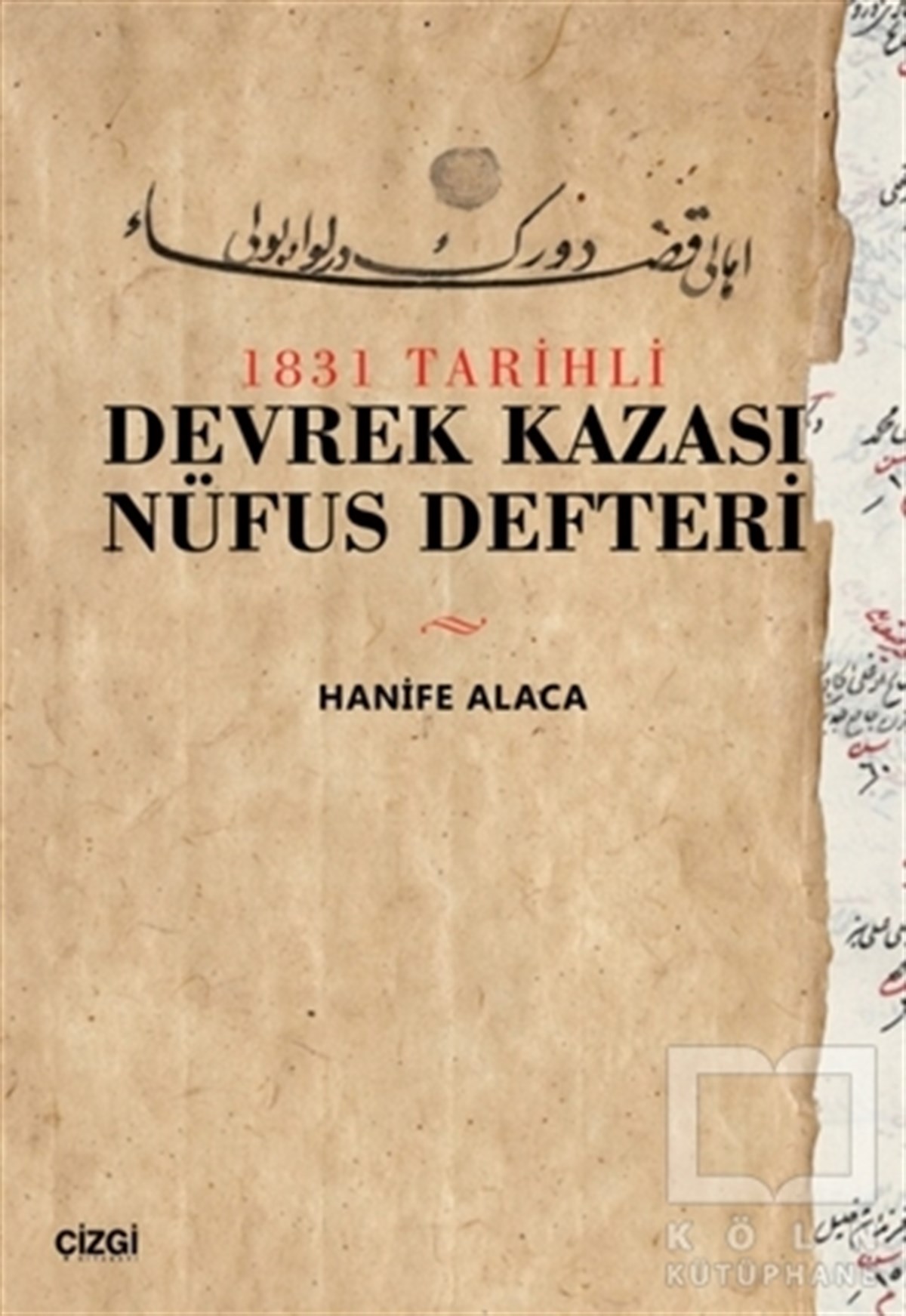 Hanife AlacaKentleşme ve Modernleşme Kitapları1831 Tarihli Devrek Kazası Nüfus Defteri