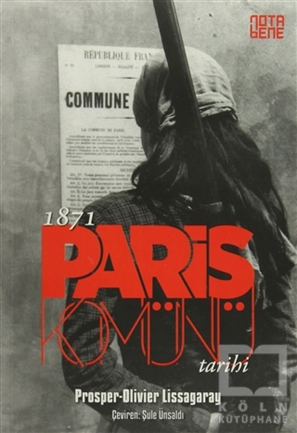Prosper Olivier LissagarayDünya Tarihi1871 Paris Komünü Tarihi (2 Cilt Birarada)