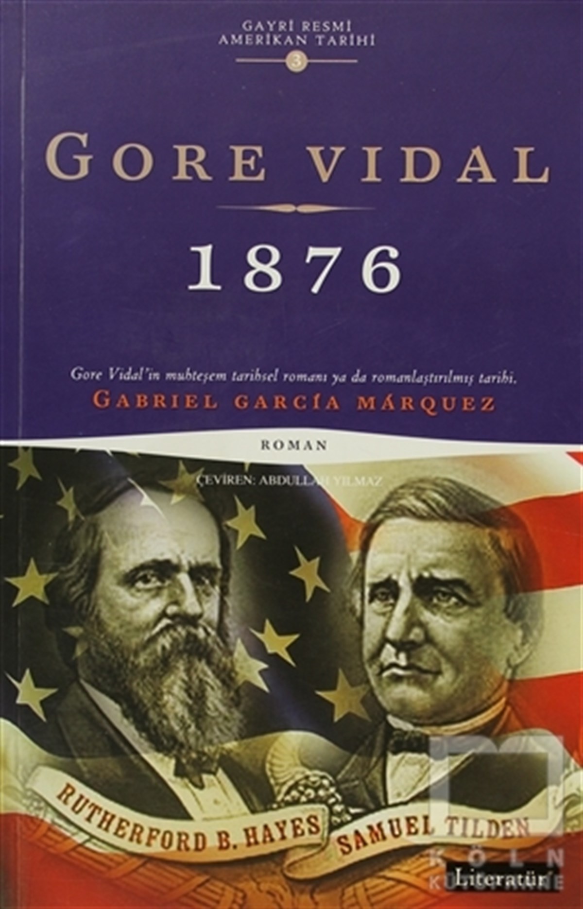 Gore VidalAraştırma - İnceleme1876 Gayri Resmi Amerikan Tarihi 3