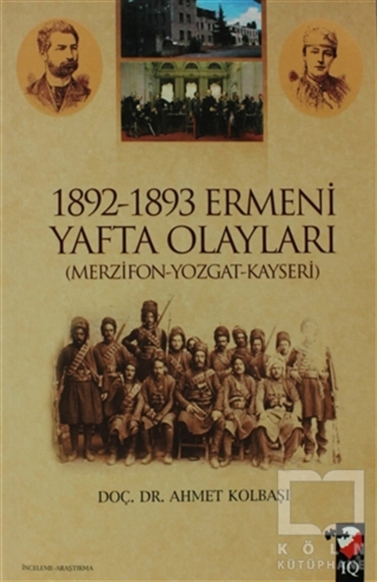 Ahmet KolbaşıOsmanlı Tarihi1892 - 1893 Ermeni Yafta Olayları