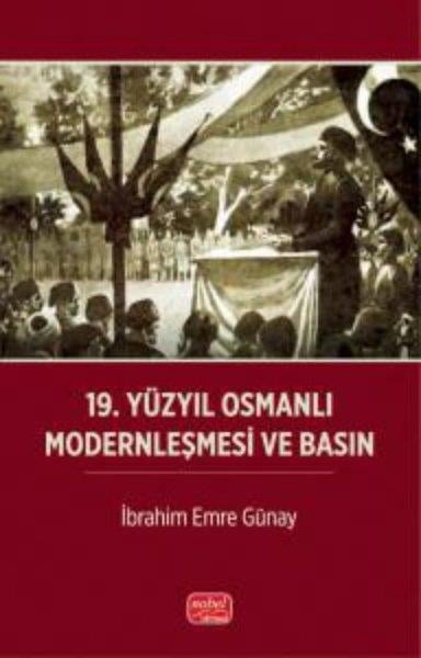 Aysel BahadırOsmanli Tarihi19.Yüzyıl Osmanlı Modernleşmesi ve Basın