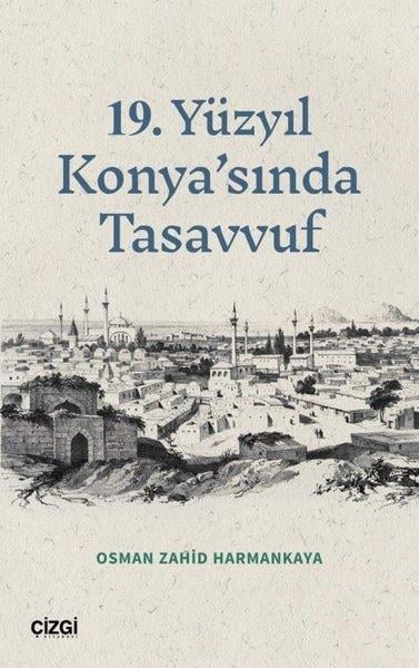 Osman Zahid HarmankayaTasavvuf Kitapları19.Yüzyıl Konya'sında Tasavvuf