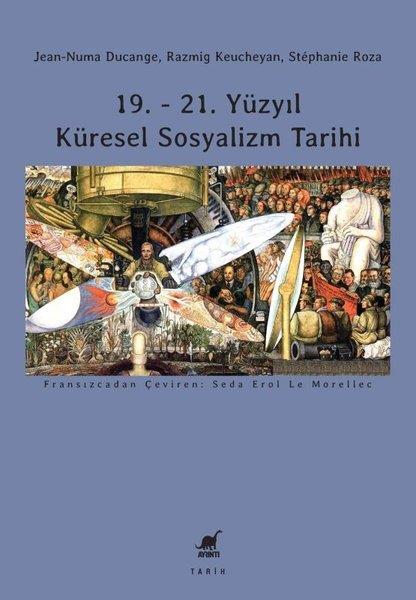Jean Numa DucangeDünya Tarihi19. - 21. Yuzyıl Kuresel Sosyalizm Tarihi