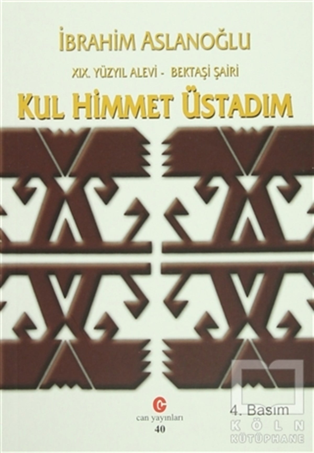 İbrahim AslanoğluŞiir19. Yüzyıl Alevi - Bektaşi Şairi Kul Himmet Üstadım