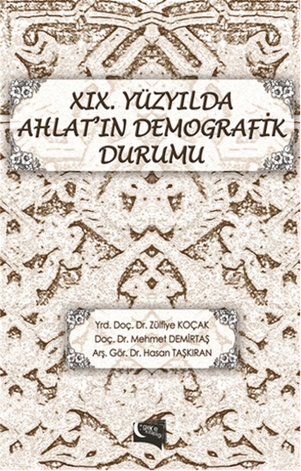 Hasan TaşkıranSanat Kuramı Kitapları19. Yüzyılda Ahlat'ın Demografik Durumu