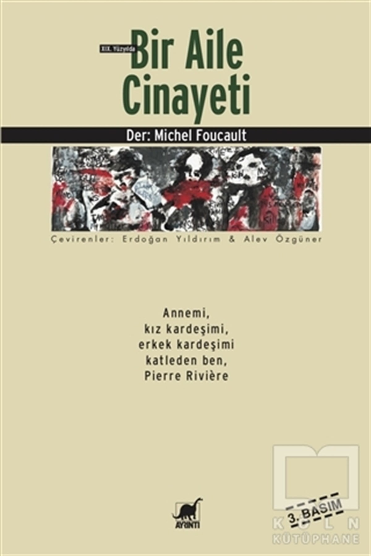 Michel FoucaultDiğer19. Yüzyılda Bir Aile Cinayeti