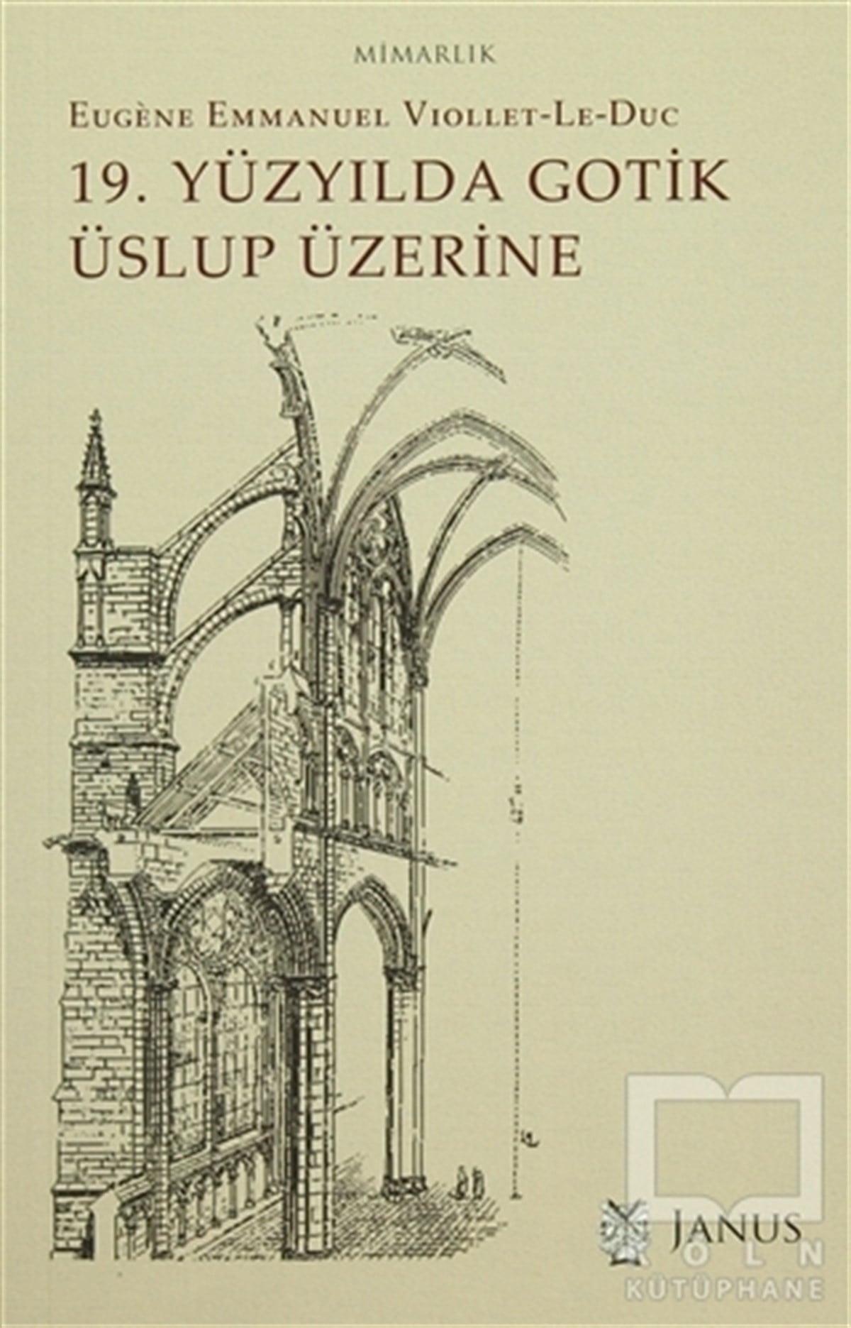 Eugene Emmanuel Viollet-Le-DucMimarlık19. Yüzyılda Gotik Üslup Üzerine