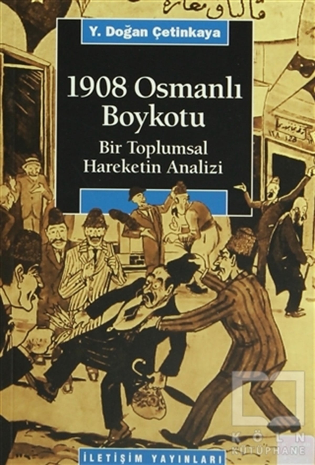 Y. Doğan ÇetinkayaDiğer1908 Osmanlı Boykotu