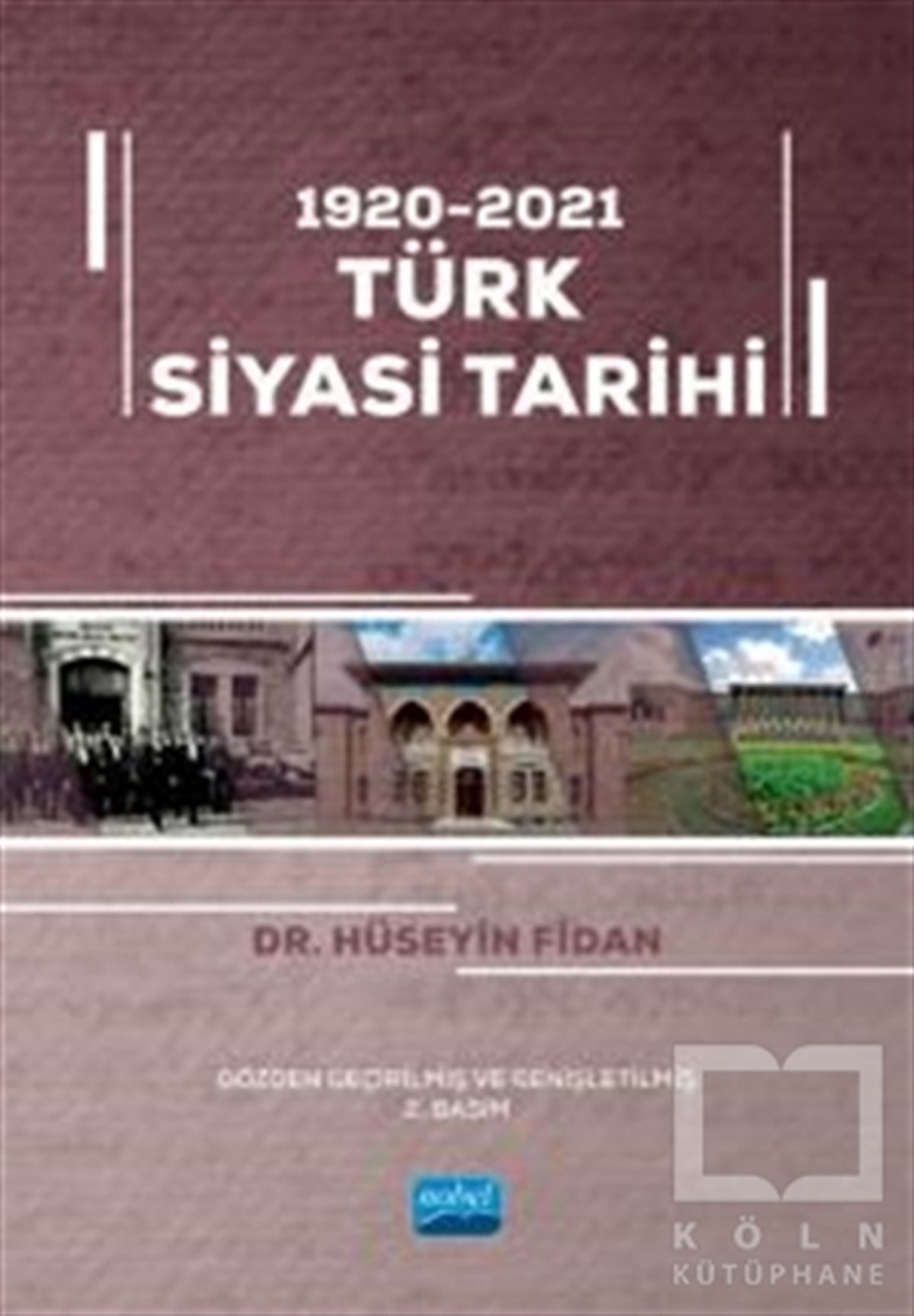 Hüseyin FidanSiyaset Bilimi Kitapları1920 - 2021 Türk Siyasi Tarihi