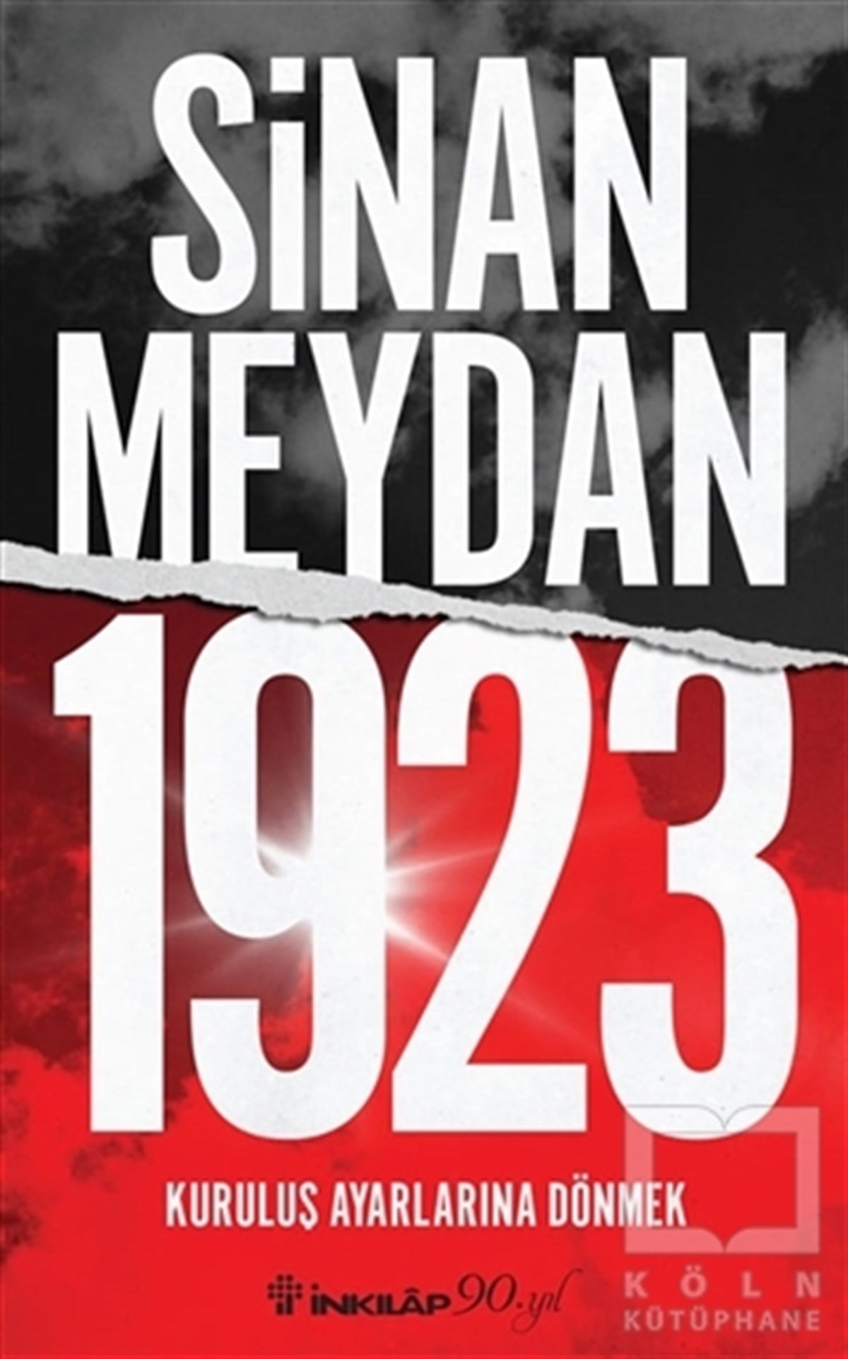 Sinan MeydanTürkiye ve Cumhuriyet Tarihi1923 Kuruluş Ayarlarına Dönmek