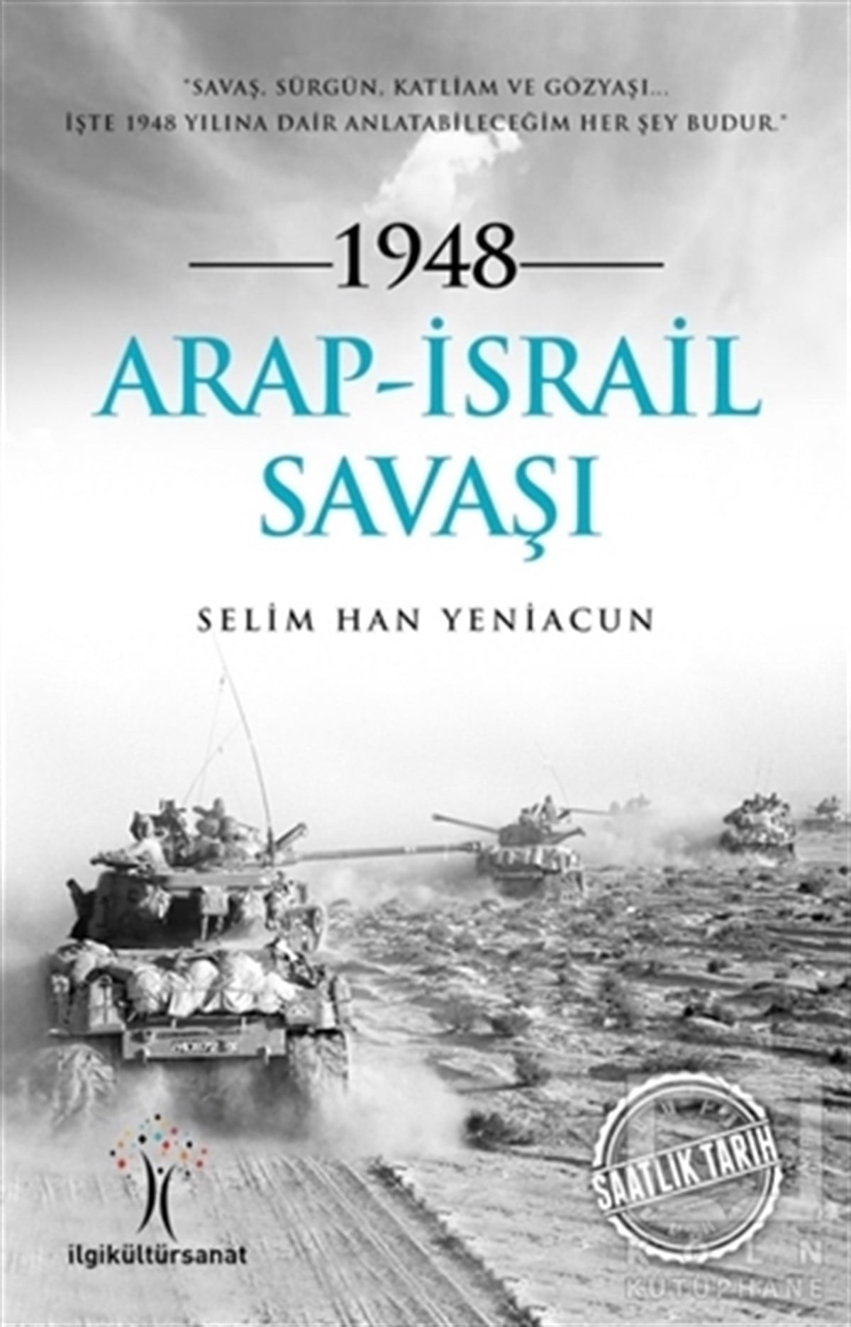 Selim Han YeniacunAraştırma - İnceleme1948 Arap - İsrail Savaşı
