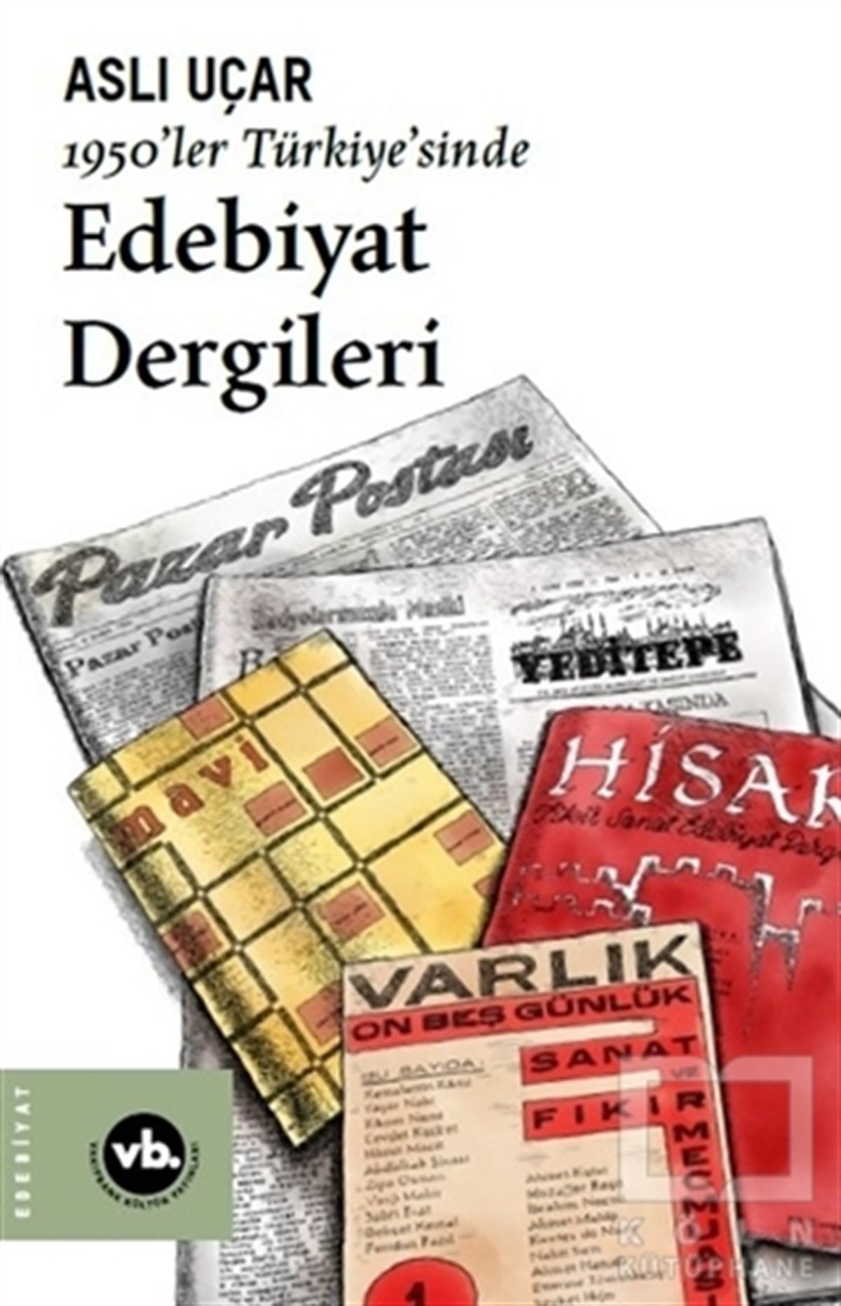 Aslı UçarAraştırma-İnceleme-Referans1950’ler Türkiye’sinde Edebiyat Dergileri