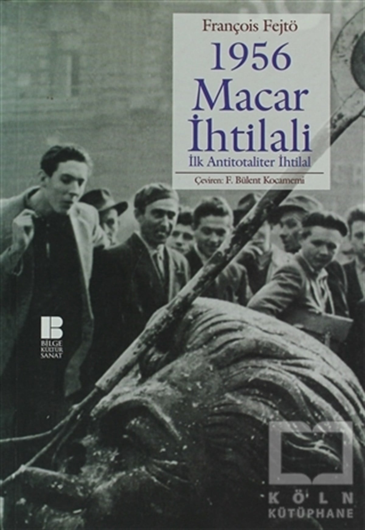 François FejtöSol Hareketler1956 Macar İhtilali