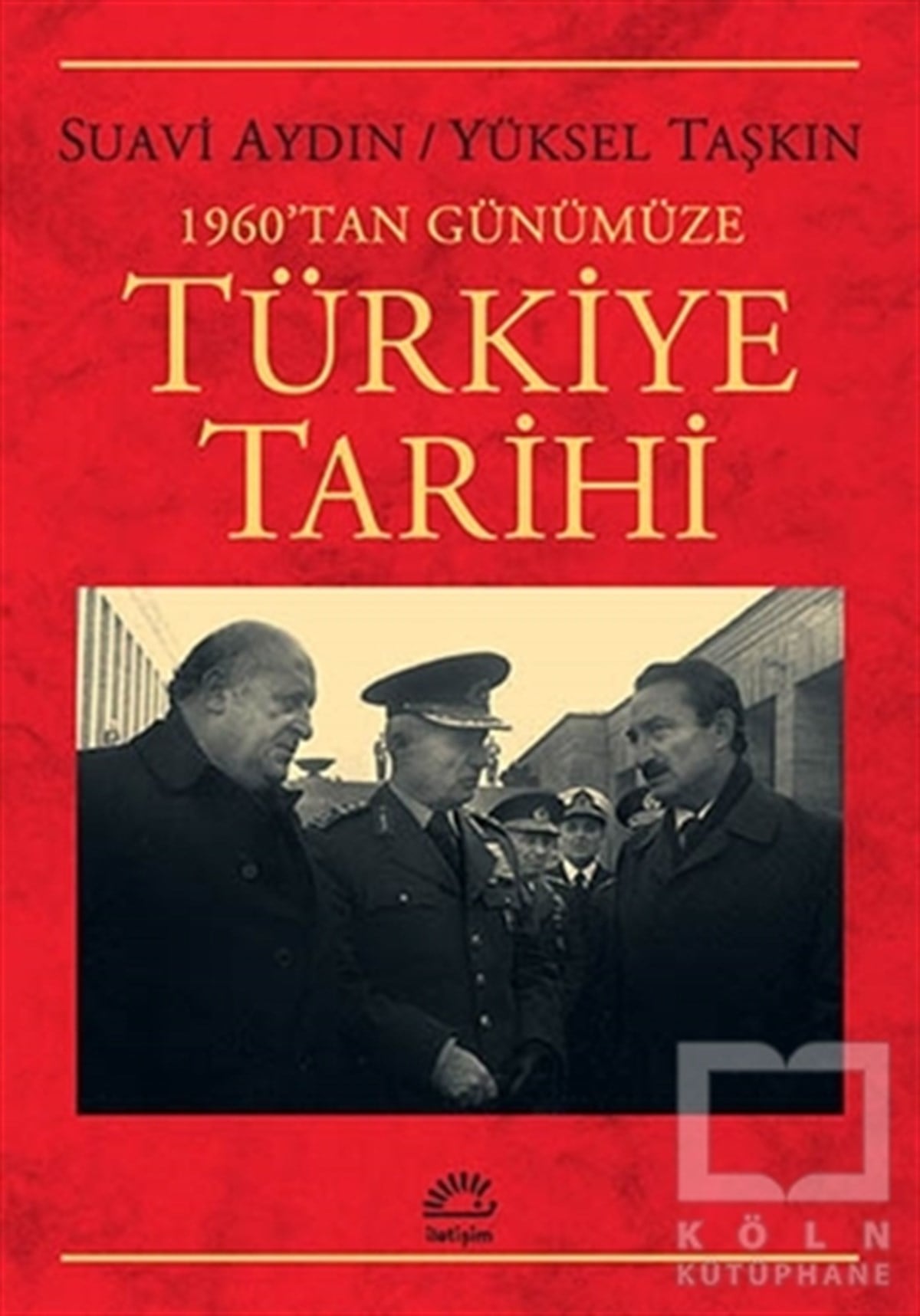Suavi AydınYakın Tarih1960'tan Günümüze Türkiye Tarihi